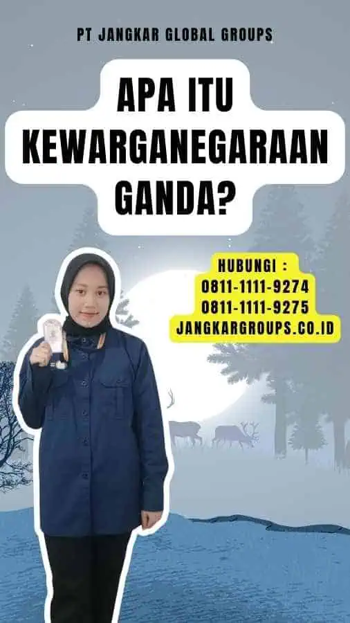 Apa Itu Kewarganegaraan Ganda