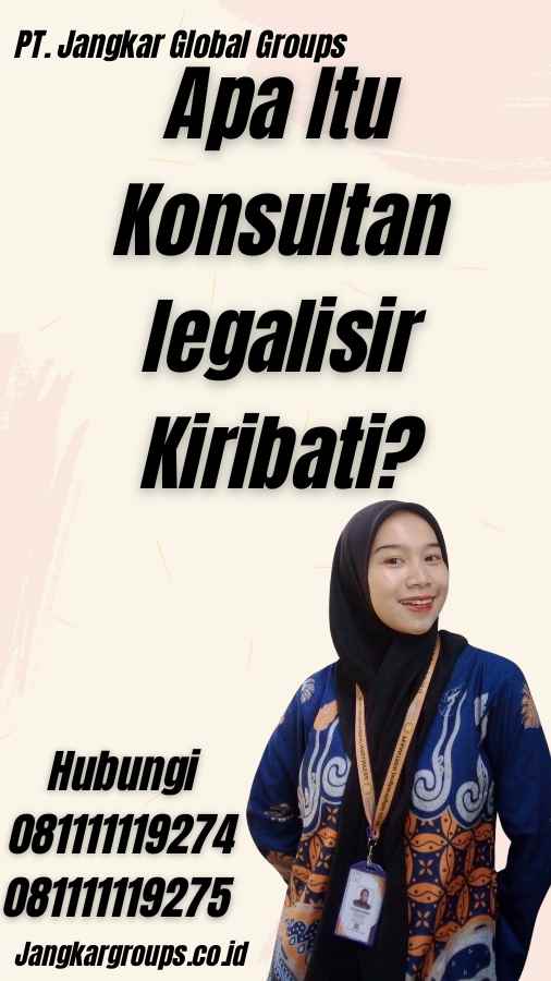 Apa Itu Konsultan legalisir Kiribati?