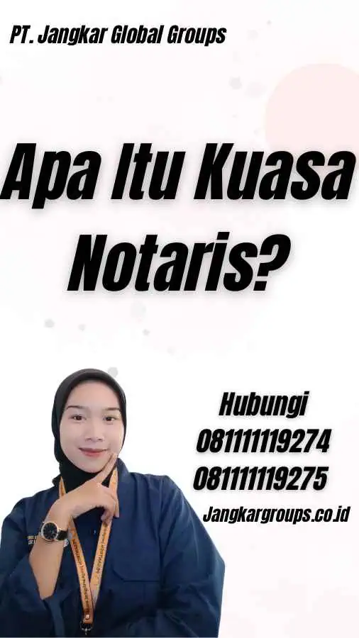 Apa Itu Kuasa Notaris?