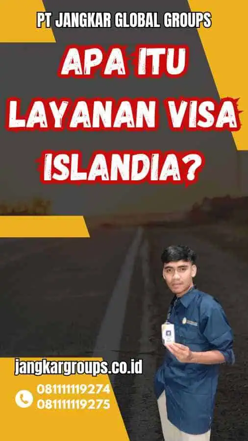 Apa Itu Layanan Visa Islandia?