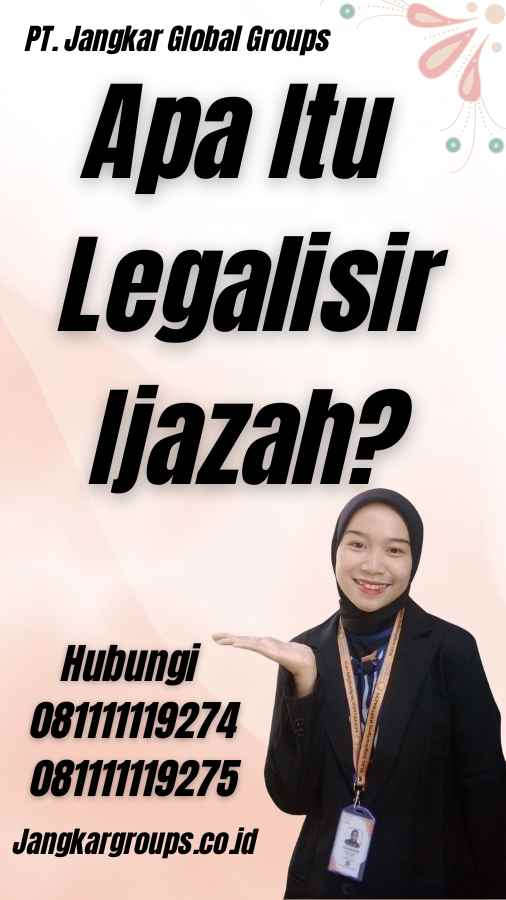 Apa Itu Legalisir Ijazah?