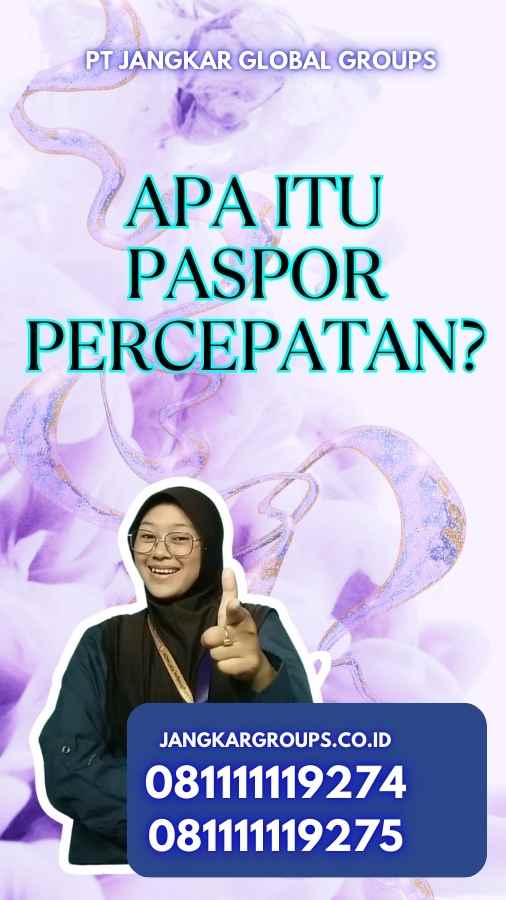 Apa Itu Paspor Percepatan?