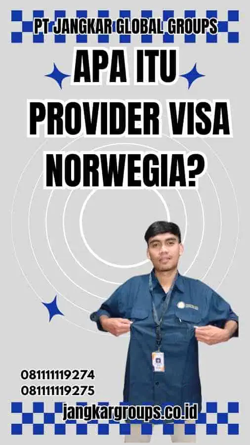 Apa Itu Provider Visa Norwegia?