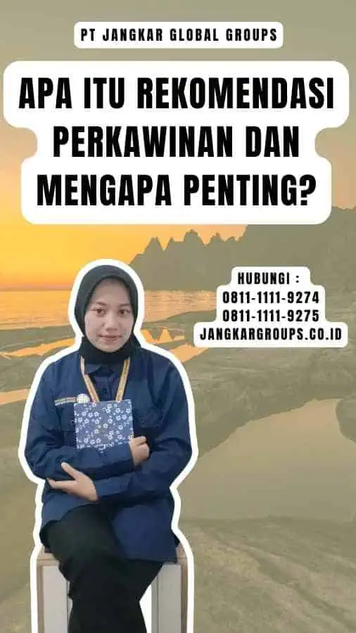 Apa Itu Rekomendasi Perkawinan dan Mengapa Penting