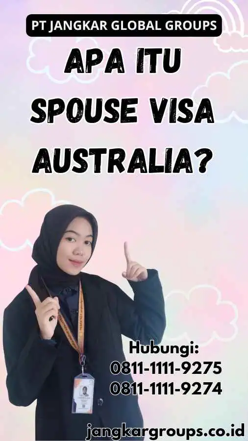 Apa Itu Spouse Visa Australia