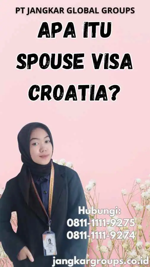 Apa Itu Spouse Visa Croatia