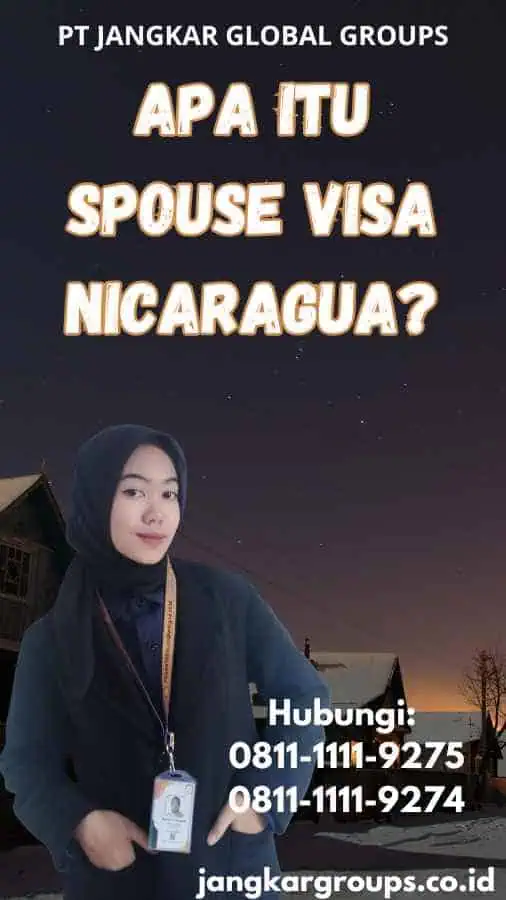 Apa Itu Spouse Visa Nicaragua