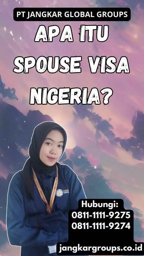 Apa Itu Spouse Visa Nigeria