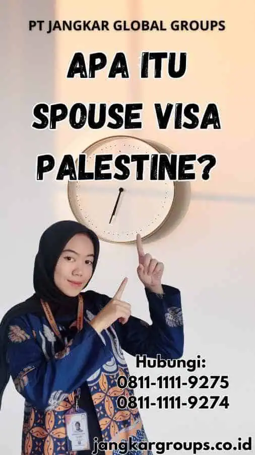 Apa Itu Spouse Visa Palestine