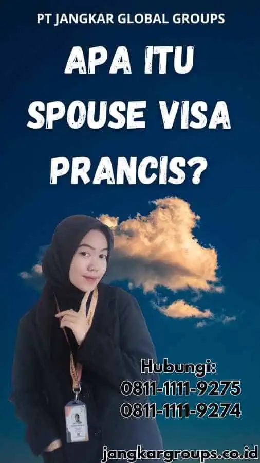 Apa Itu Spouse Visa Prancis