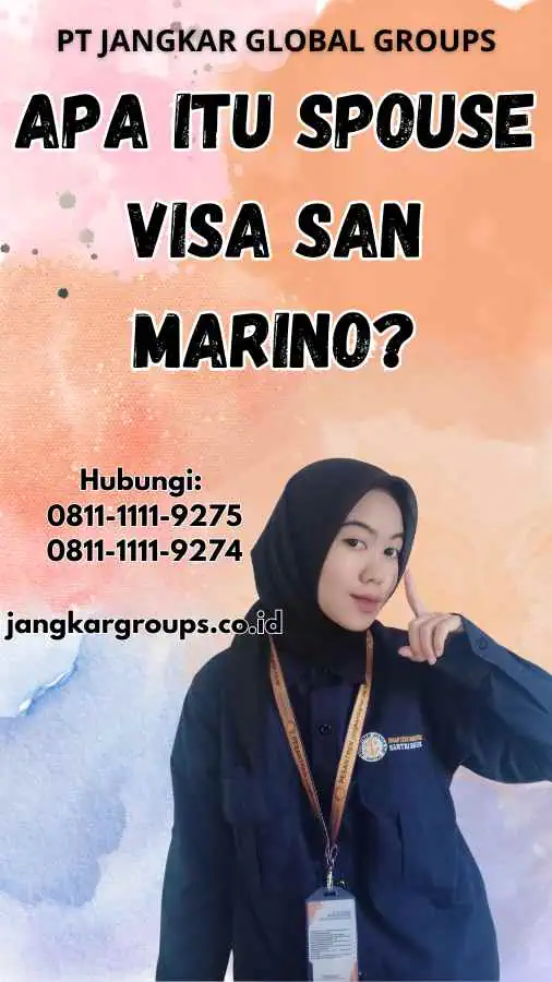 Apa Itu Spouse Visa San Marino