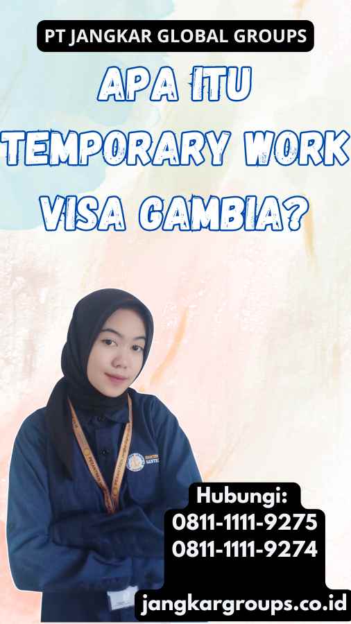 Apa Itu Temporary Work Visa Gambia