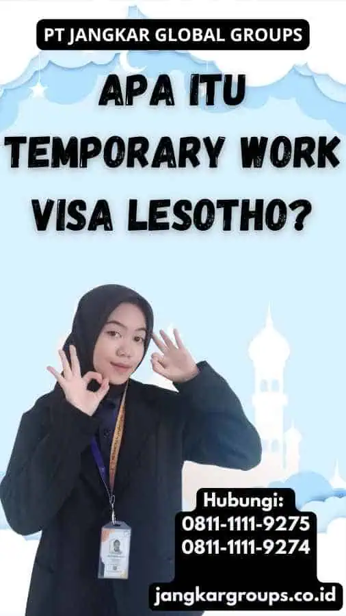 Apa Itu Temporary Work Visa Lesotho