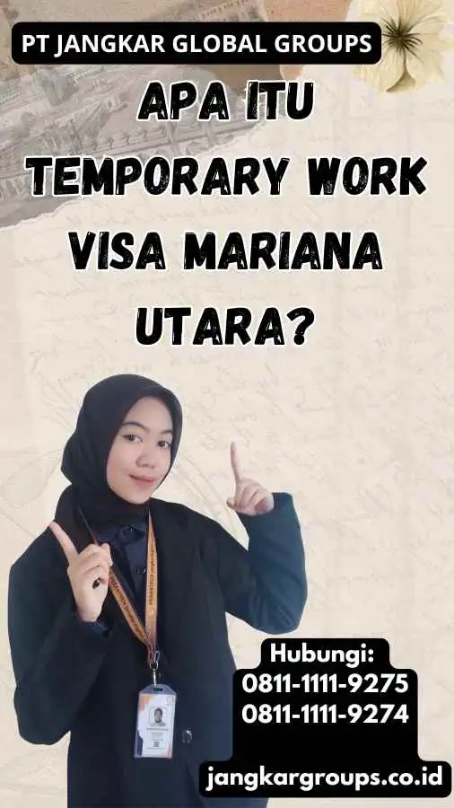 Apa Itu Temporary Work Visa Mariana Utara