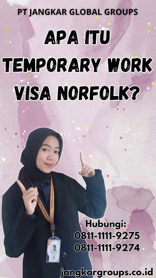 Apa Itu Temporary Work Visa Norfolk