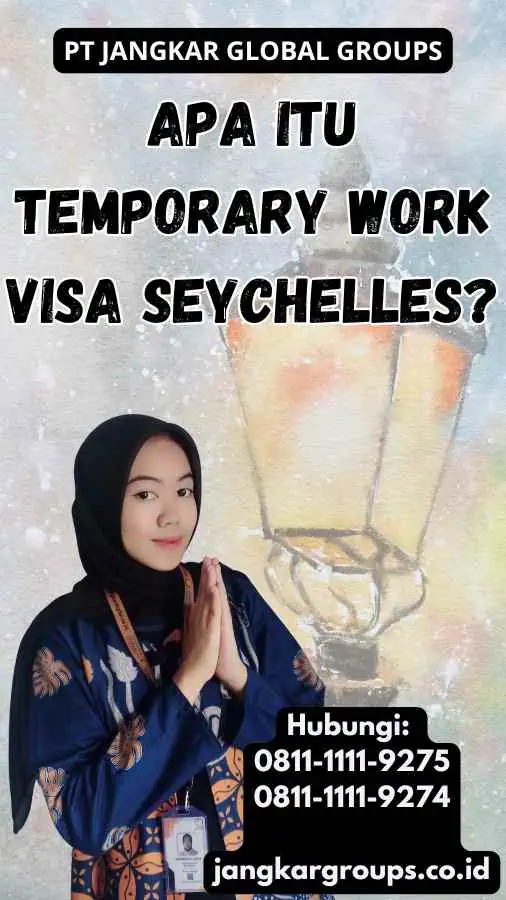 Apa Itu Temporary Work Visa Seychelles