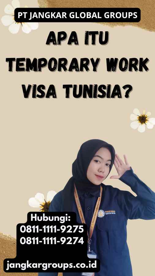 Apa Itu Temporary Work Visa Tunisia