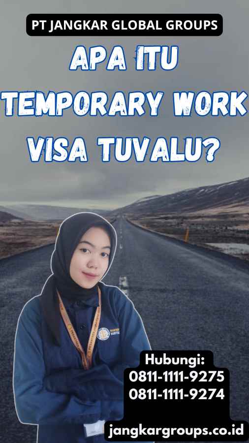 Apa Itu Temporary Work Visa Tuvalu