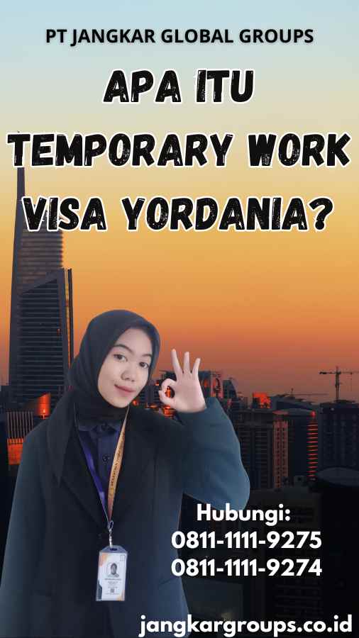 Apa Itu Temporary Work Visa Yordania