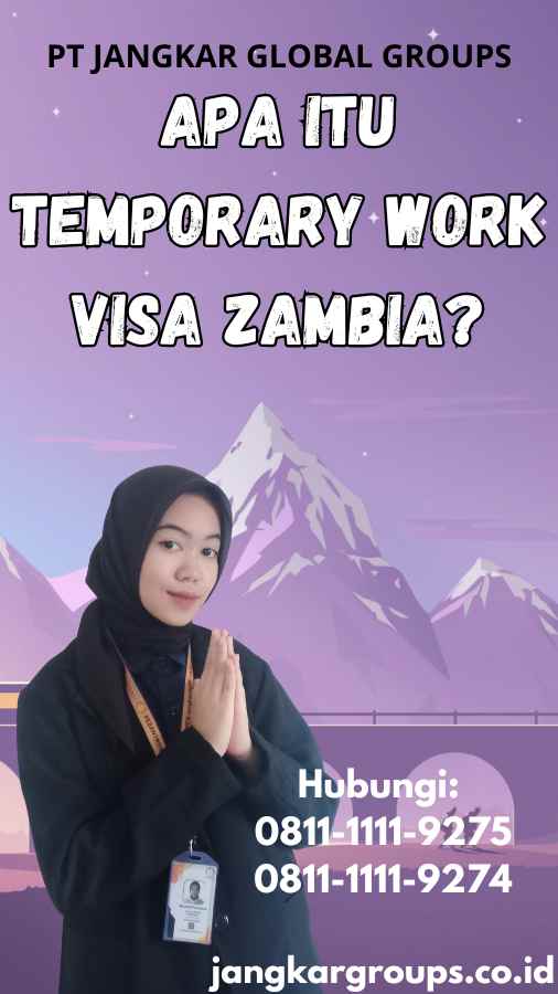 Apa Itu Temporary Work Visa Zambia