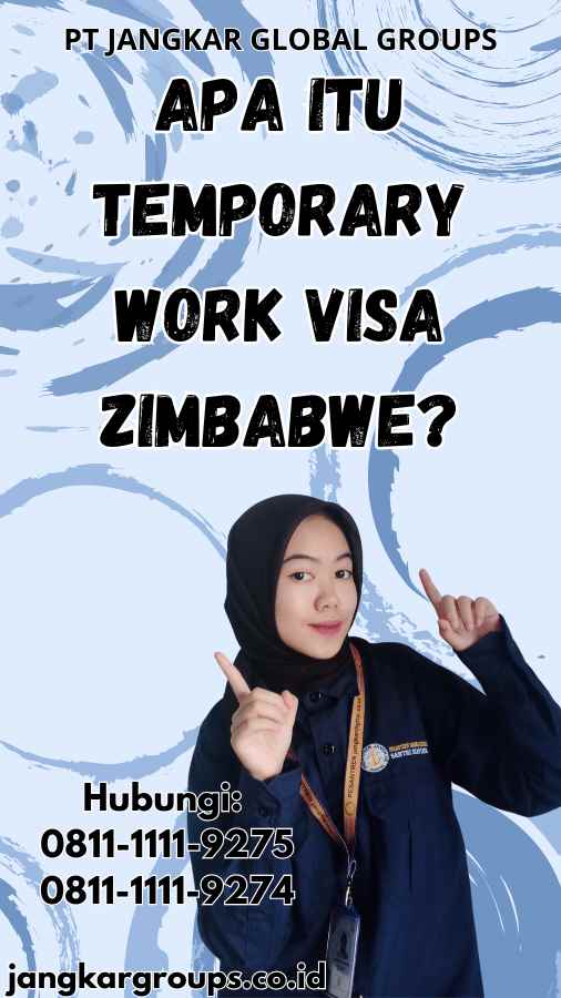 Apa Itu Temporary Work Visa Zimbabwe