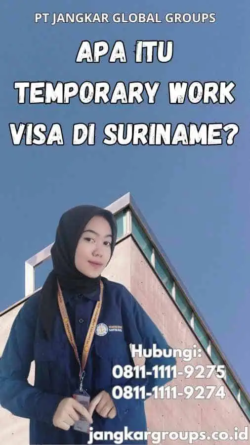 Apa Itu Temporary Work Visa di Suriname