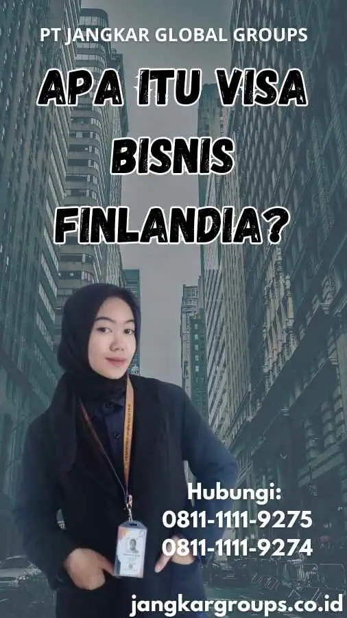 Apa Itu Visa Bisnis Finlandia