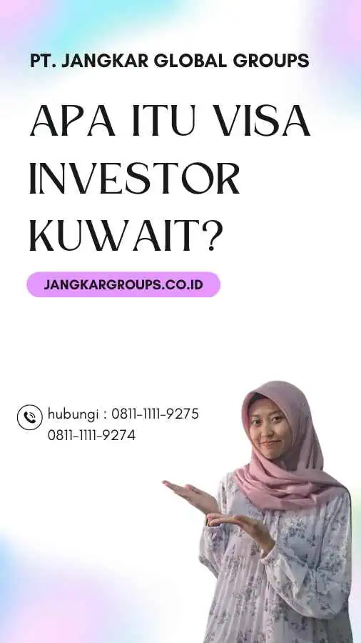 Apa Itu Visa Investor Kuwait