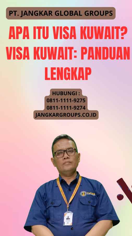 Apa Itu Visa Kuwait Visa Kuwait Panduan Lengkap