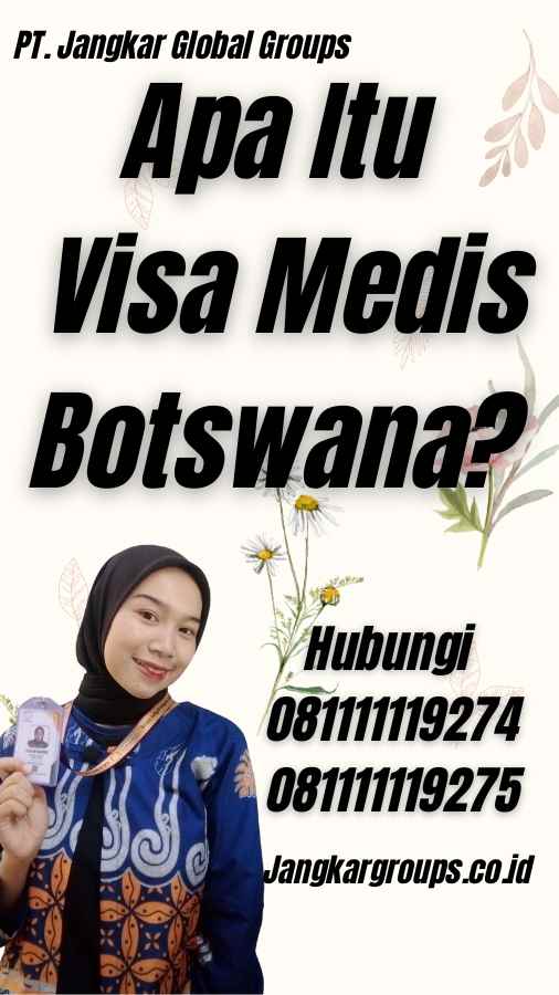 Apa Itu Visa Medis Botswana?