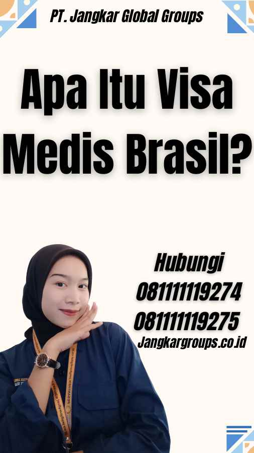 Apa Itu Visa Medis Brasil?