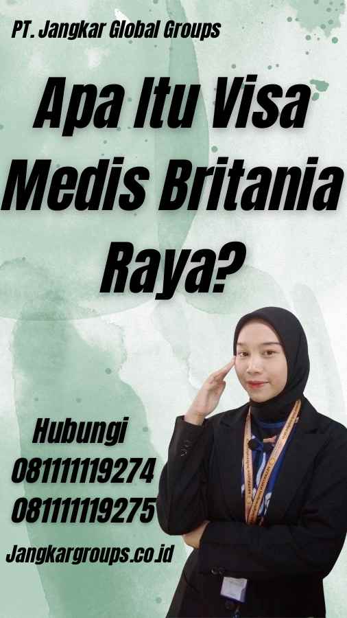 Apa Itu Visa Medis Britania Raya?