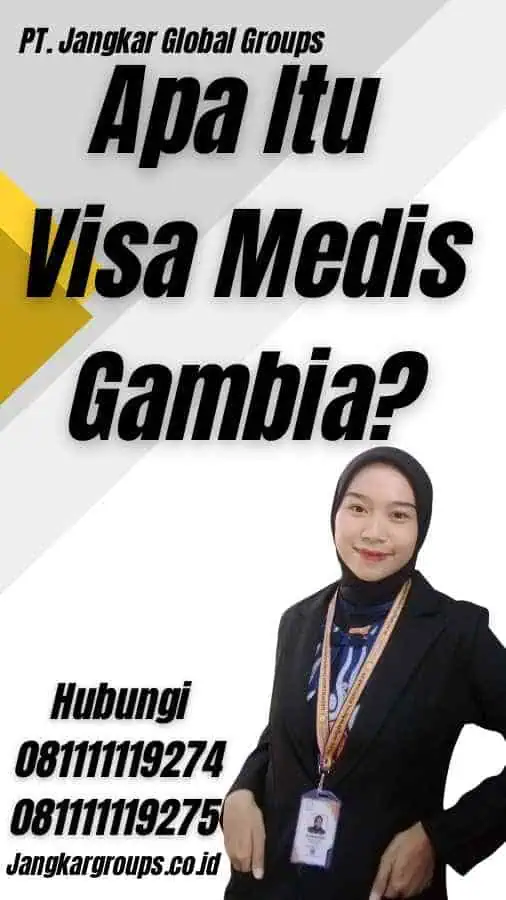 Apa Itu Visa Medis Gambia?