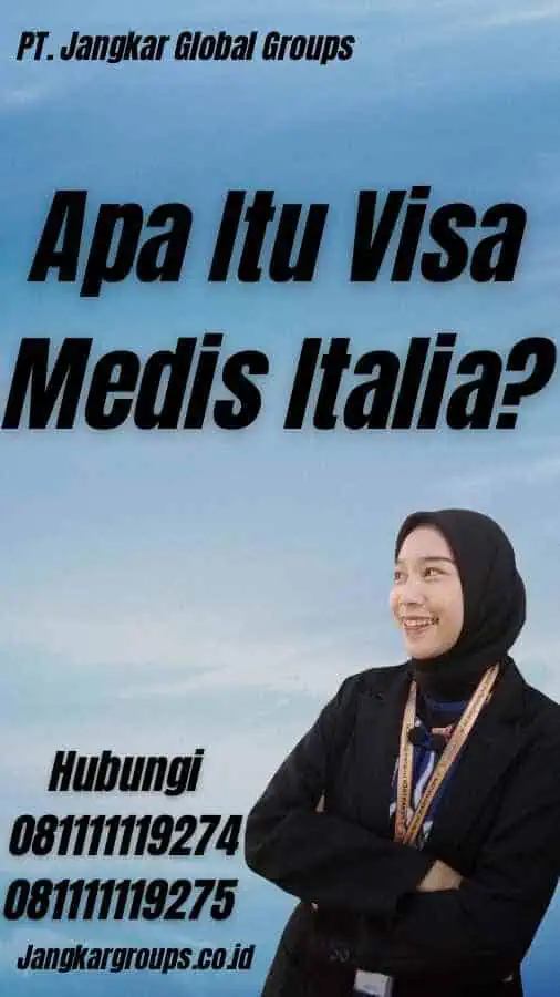 Apa Itu Visa Medis Italia?