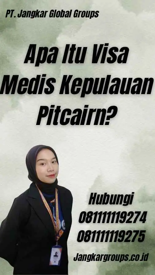 Apa Itu Visa Medis Kepulauan Pitcairn?