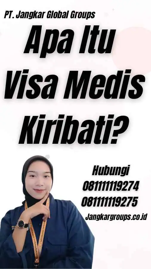 Apa Itu Visa Medis Kiribati?