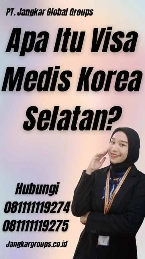 Apa Itu Visa Medis Korea Selatan?