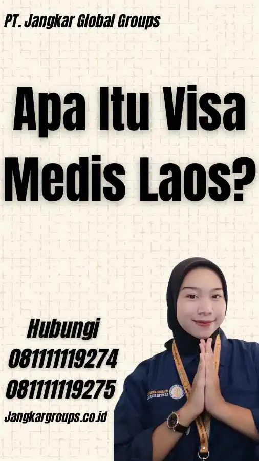 Apa Itu Visa Medis Laos?