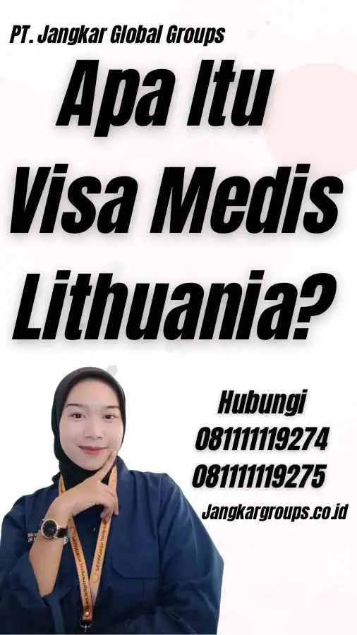 Apa Itu Visa Medis Lithuania?