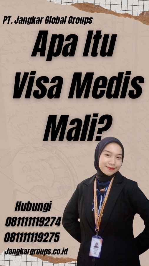 Apa Itu Visa Medis Mali?