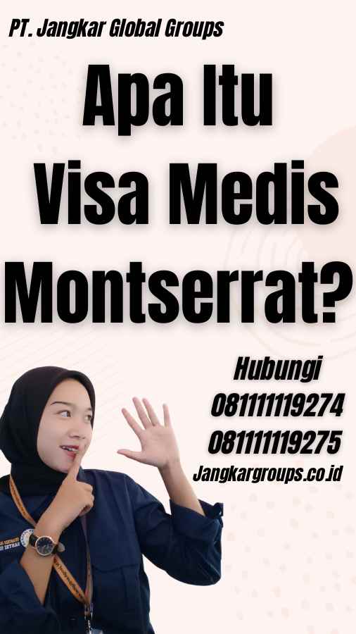 Apa Itu Visa Medis Montserrat?