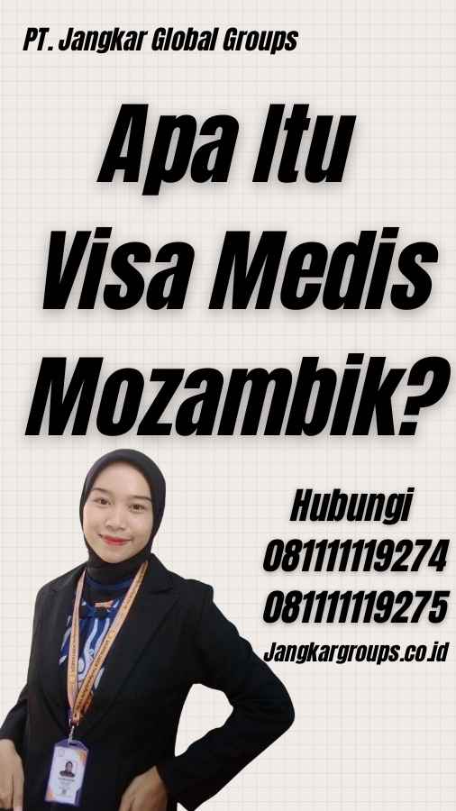 Apa Itu Visa Medis Mozambik?