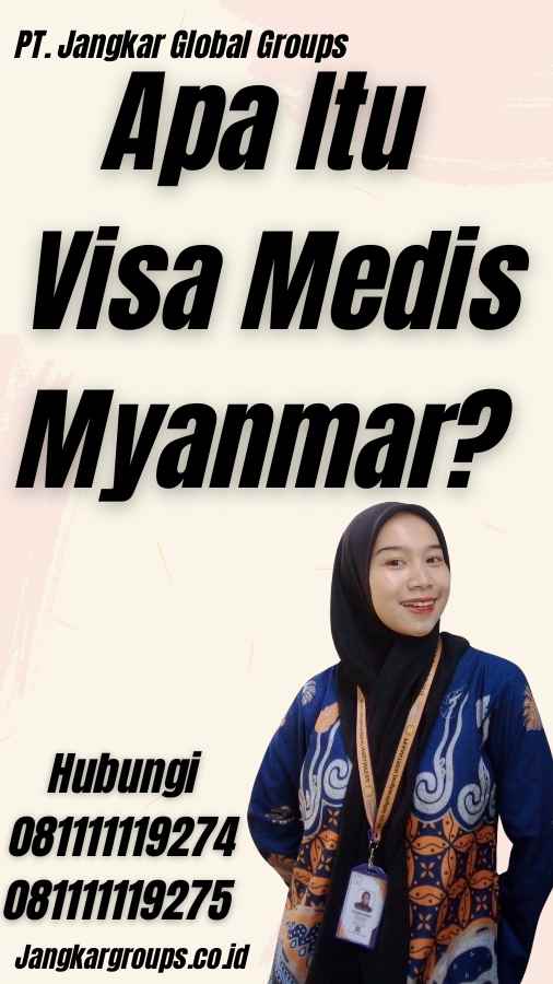 Apa Itu Visa Medis Myanmar?