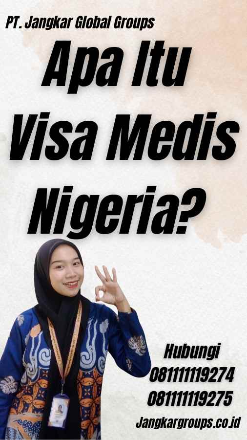 Apa Itu Visa Medis Nigeria?