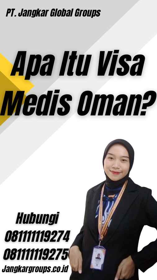 Apa Itu Visa Medis Oman?