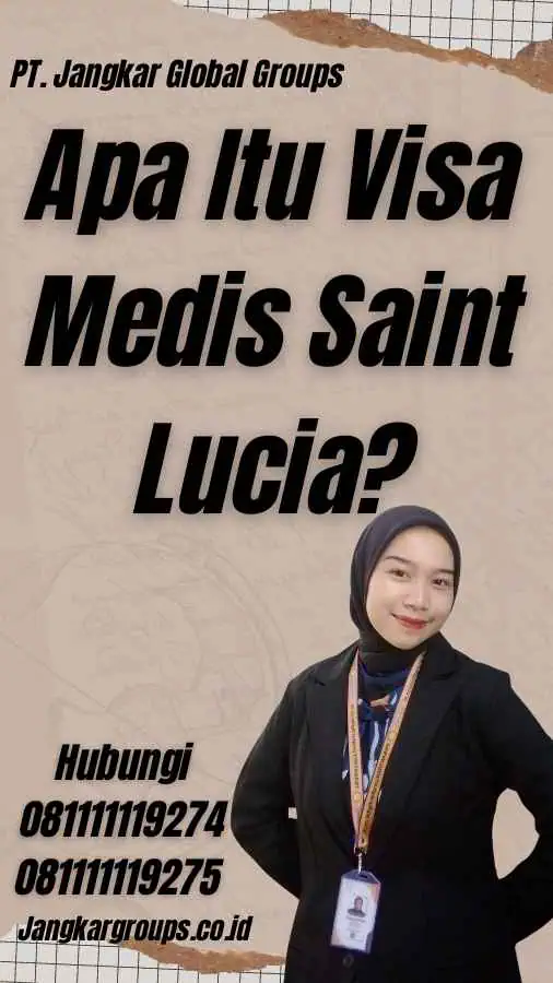 Apa Itu Visa Medis Saint Lucia?