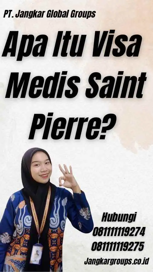 Apa Itu Visa Medis Saint Pierre?