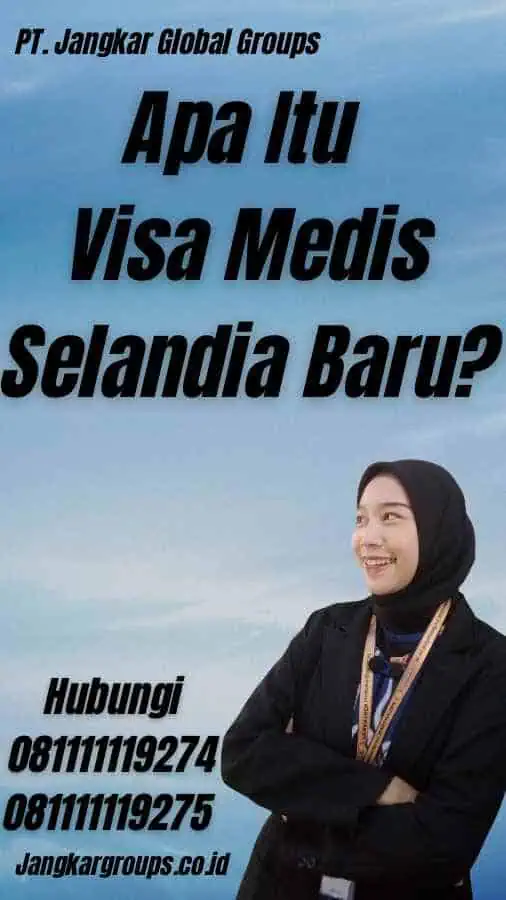 Apa Itu Visa Medis Selandia Baru?