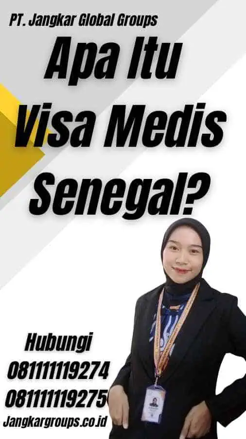 Apa Itu Visa Medis Senegal?