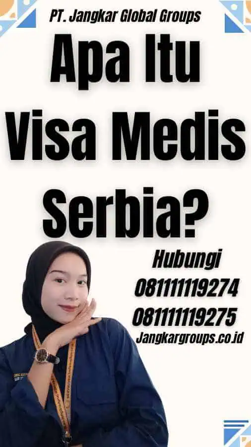 Apa Itu Visa Medis Serbia?